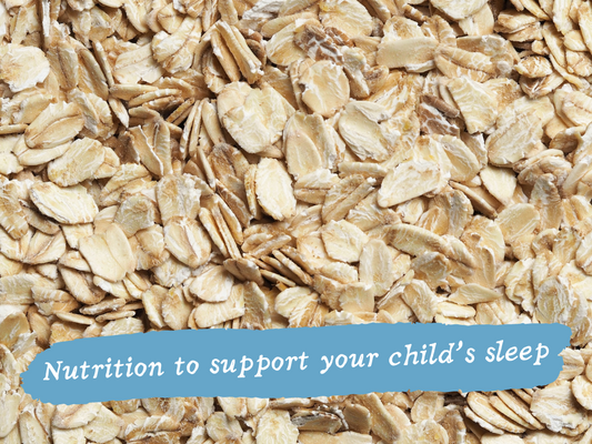 Nutrition to support your child's sleep